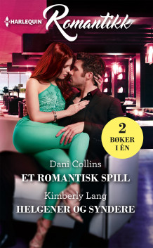 Et romantisk spill ; Helgener og syndere av Dani Collins og Kimberly Lang (Ebok)