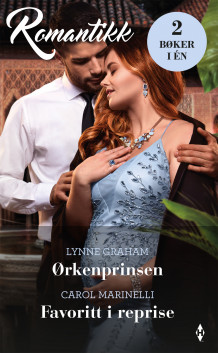 Ørkenprinsen ; Favoritt i reprise av Lynne Graham og Carol Marinelli (Ebok)