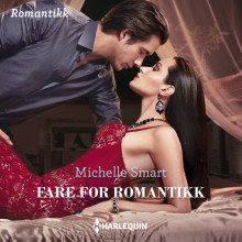 Fare for romantikk av Michelle Smart (Nedlastbar lydbok)