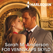 For vennskaps skyld av Sarah M. Anderson (Nedlastbar lydbok)